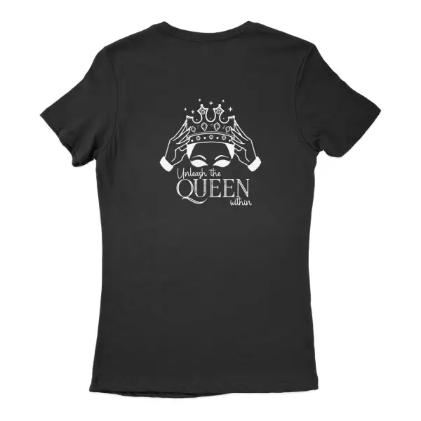 A tshirt with unleash the queen within design